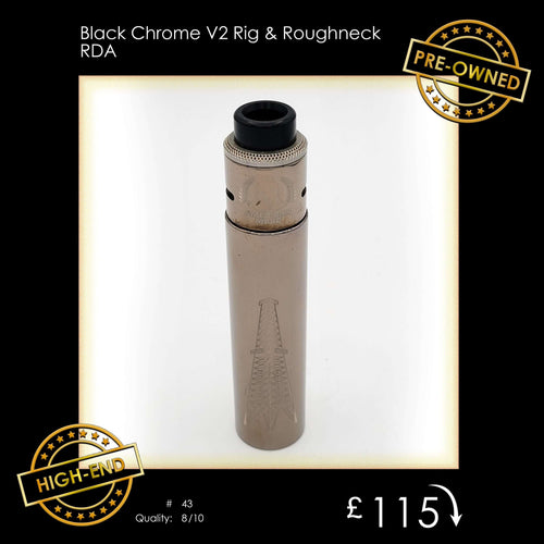 Black Chrome V2 Rig & Roughneck RDA (Pre Owned)